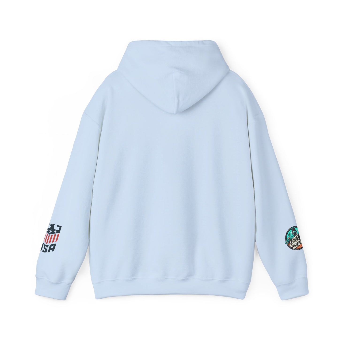 Hooded Sweatshirt - I Aint Gonna Hold You Print - Special Edition Warm and Stylish