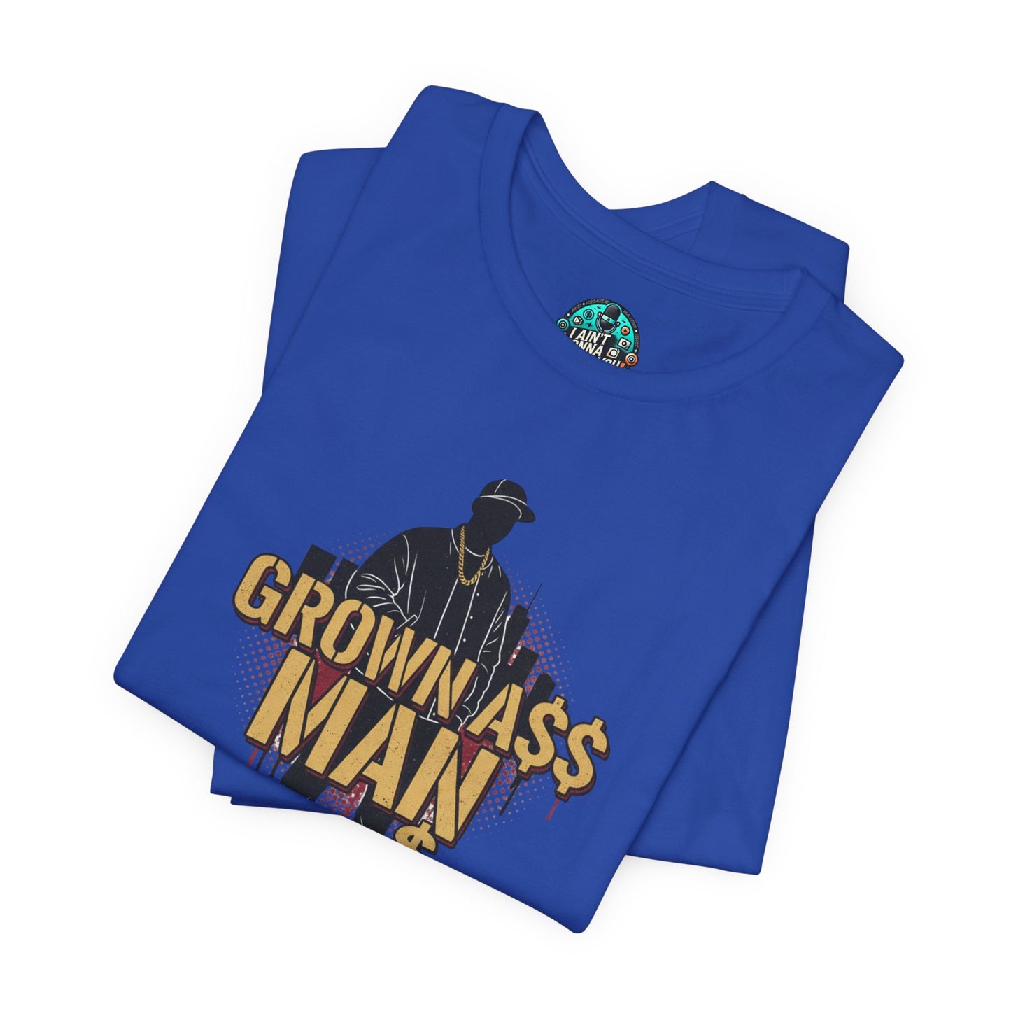 Grown Ass Man 3.0 Graphic Tee — Funny Urban Slang T‑Shirt