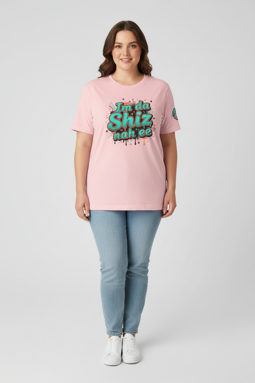 I'm da Shiz nah'ee Graphic Tee — Funny Urban Slang T‑Shirt