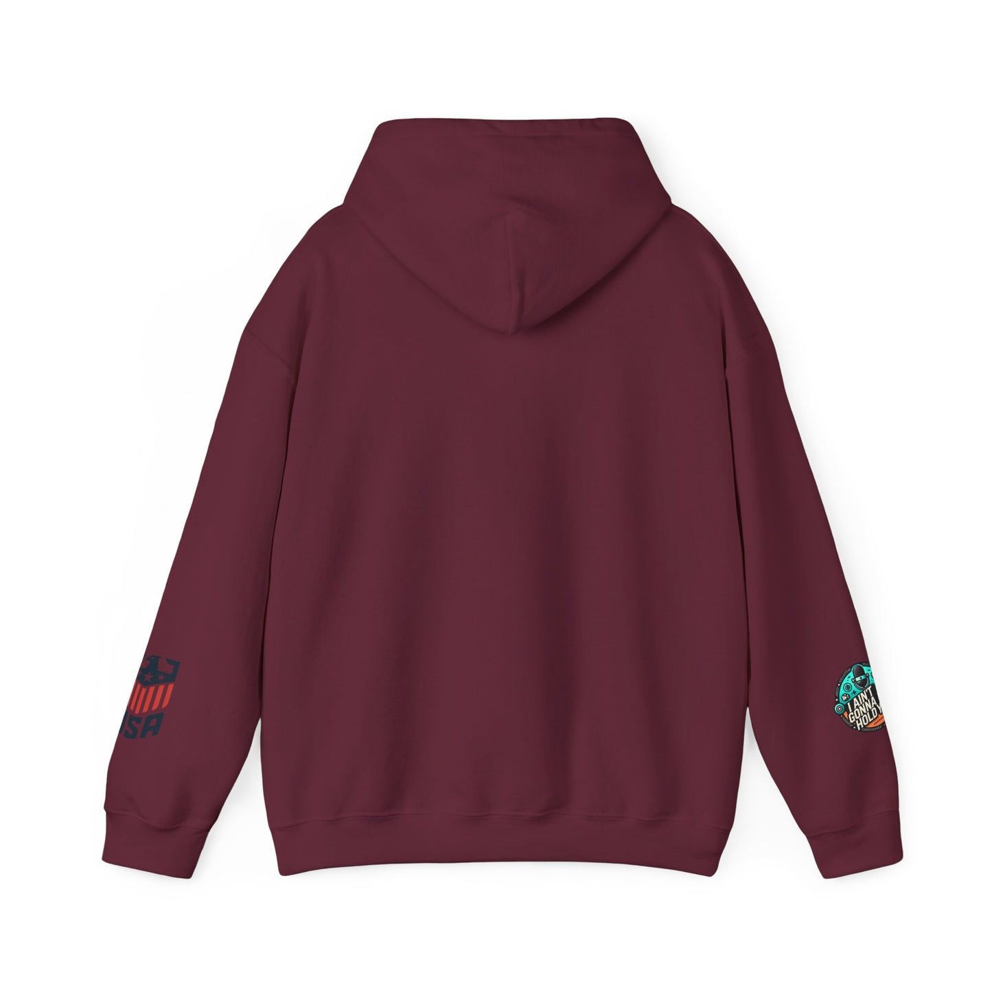 Hooded Sweatshirt - I Aint Gonna Hold You Print - Special Edition Warm and Stylish