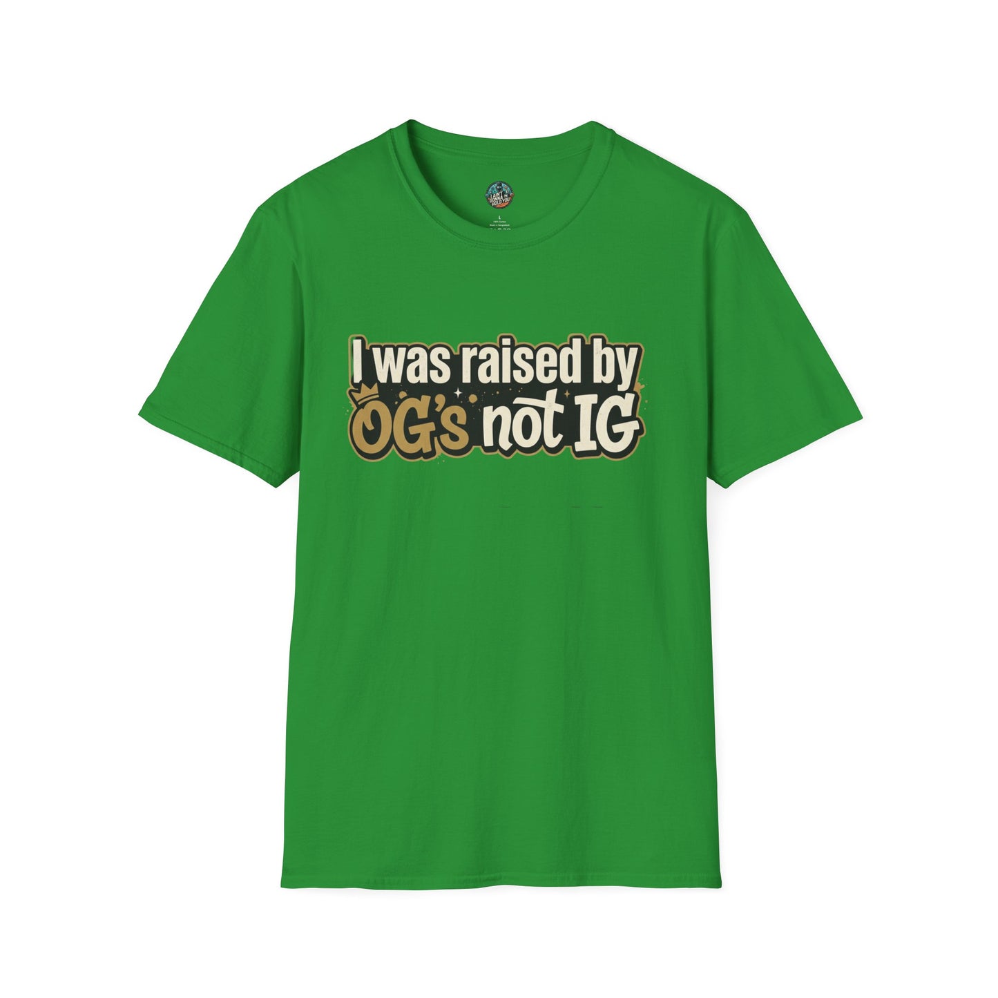 Raised by OGs Not IG T-Shirt — Retro Streetwear Tee