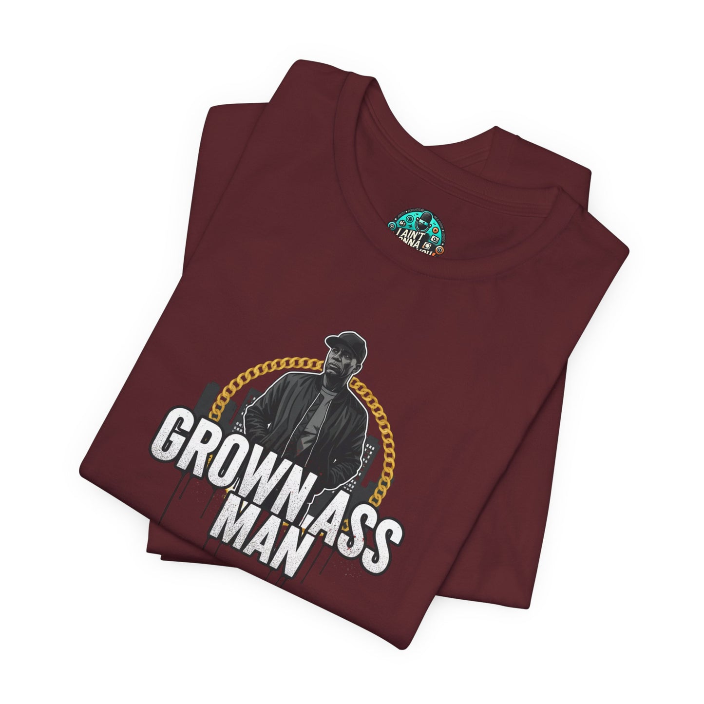 Grown Ass Man Graphic Tee — Funny Urban Slang T‑Shirt