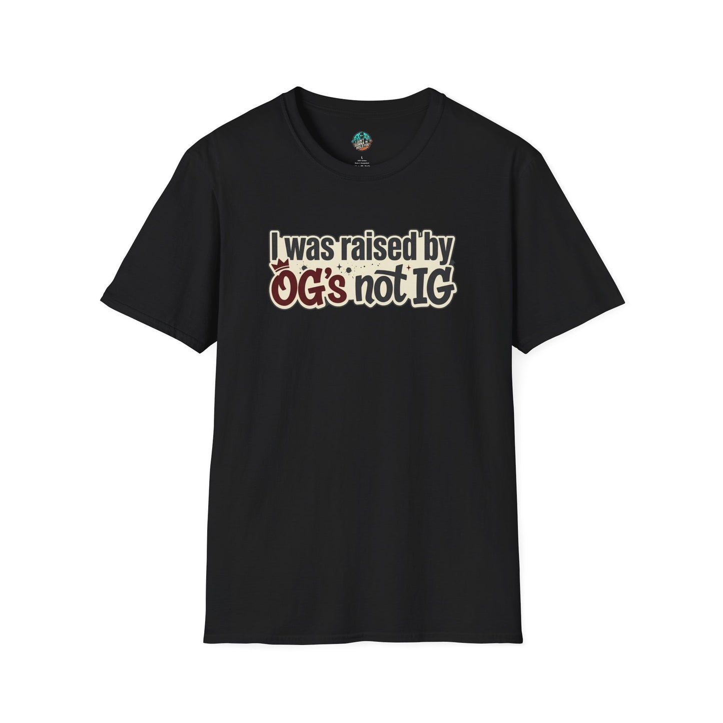 Raised by OGs Not IG T-Shirt — Retro Statement Tee for Streetwise Pride