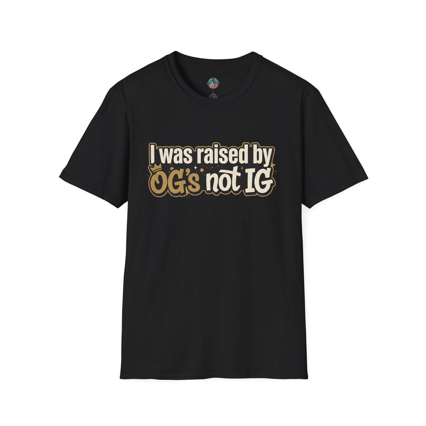 Raised by OGs Not IG T-Shirt — Retro Streetwear Tee