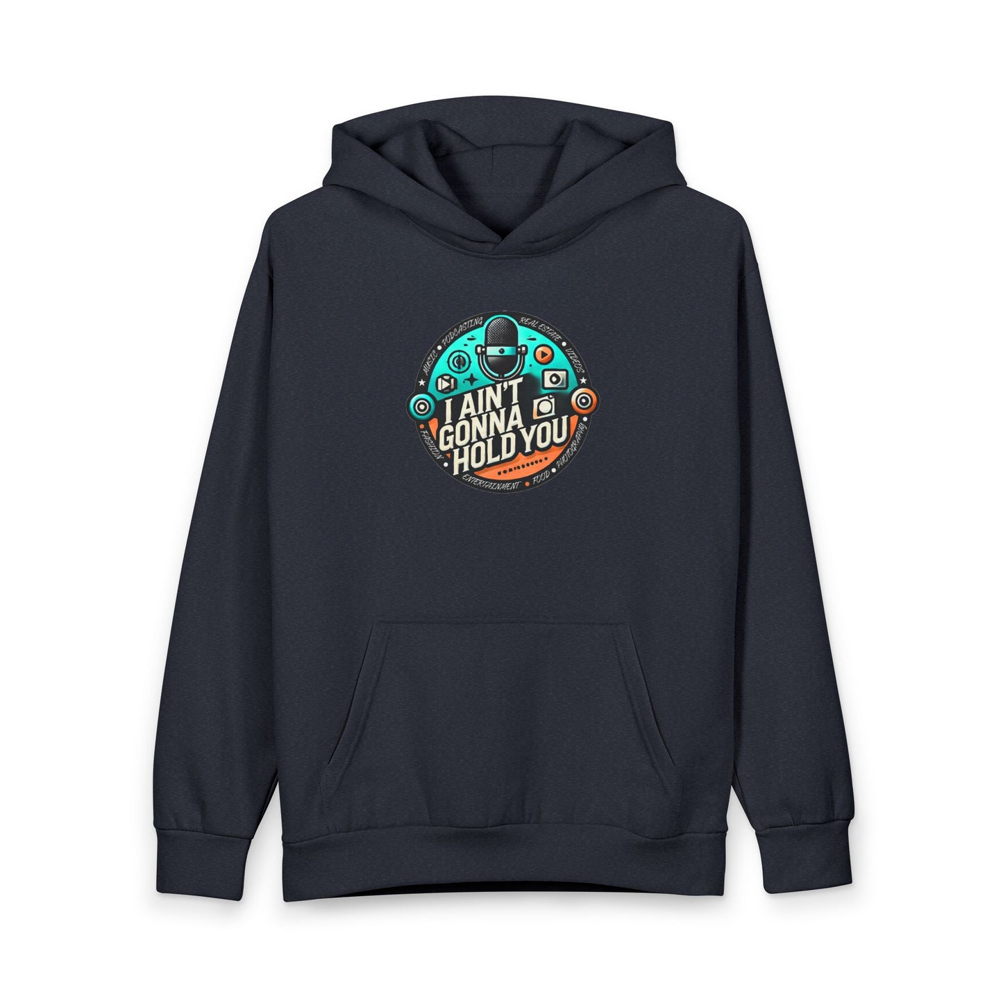 "I Ain't Gonna Hold You" Graphic Hoodie — Back Print