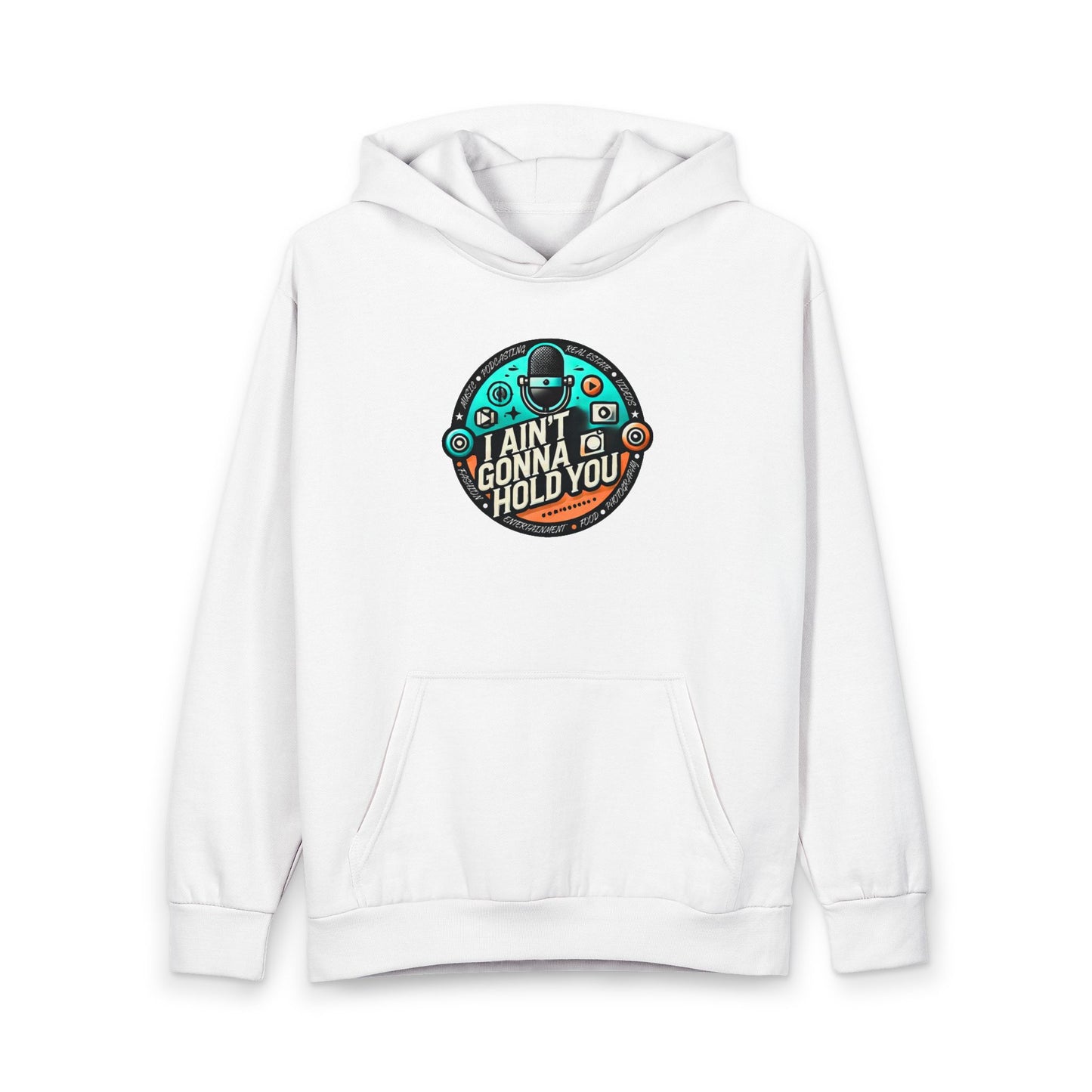 "I Ain't Gonna Hold You" Graphic Hoodie — Back Print