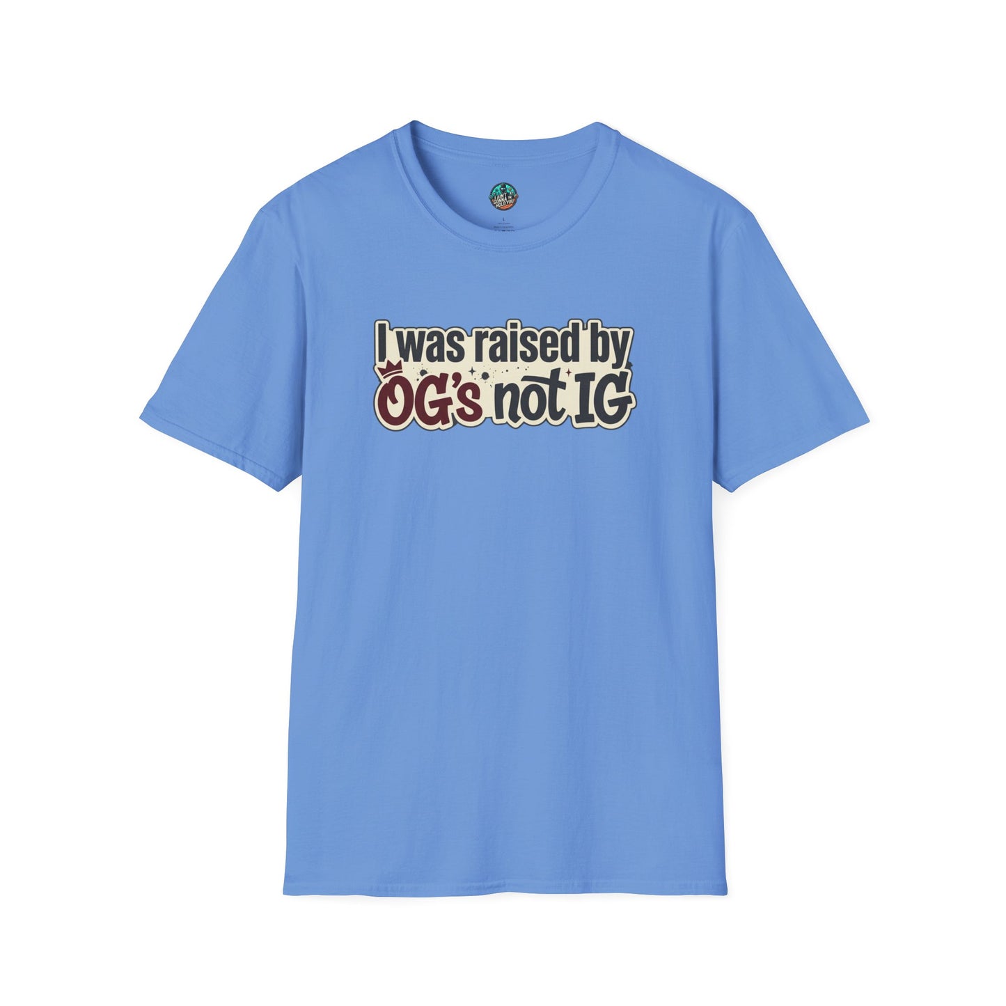 Raised by OGs Not IG T-Shirt — Retro Statement Tee for Streetwise Pride