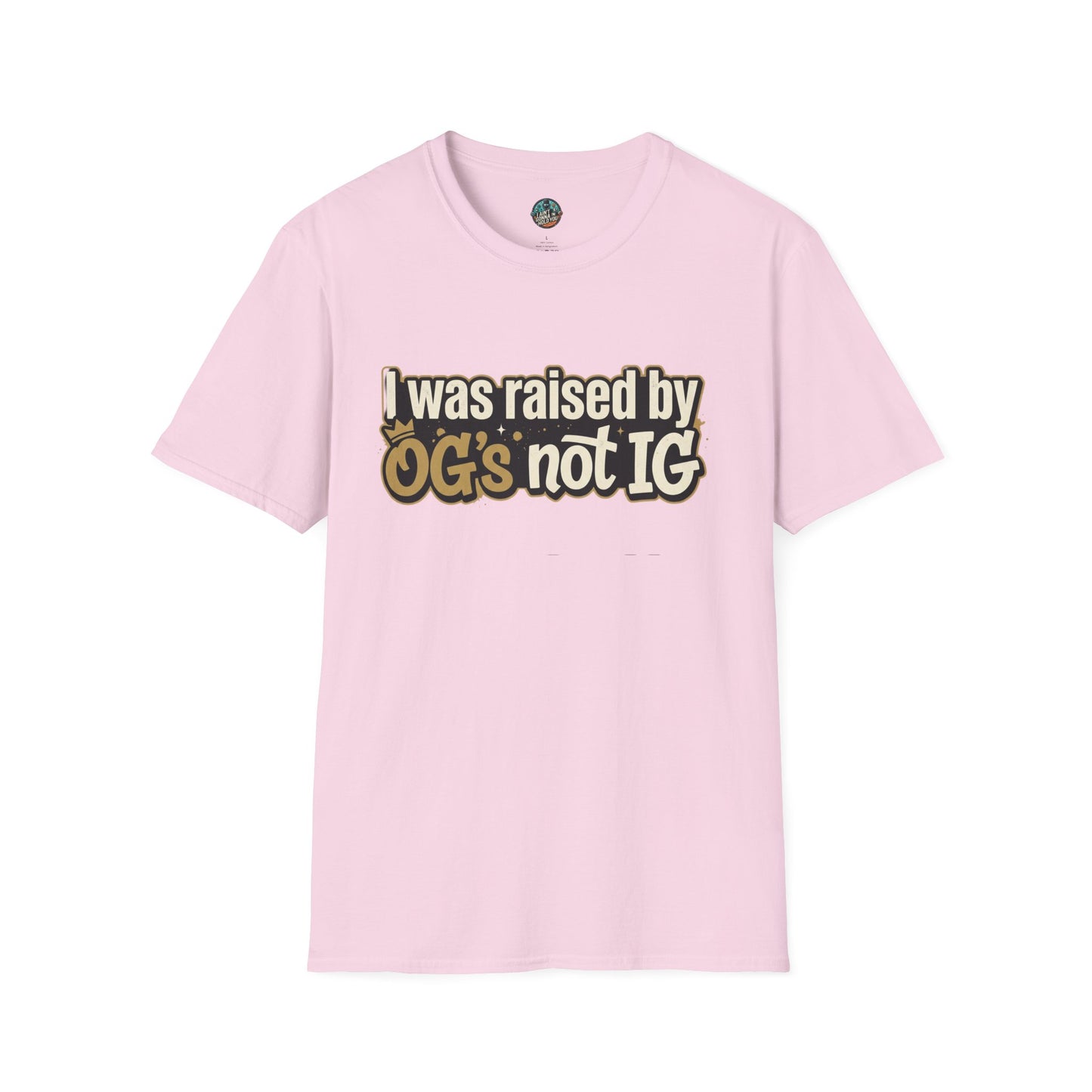 Raised by OGs Not IG T-Shirt — Retro Streetwear Tee