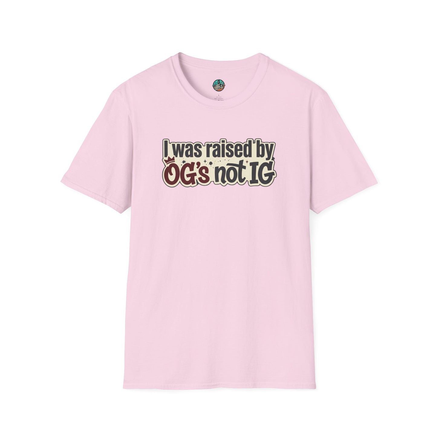 Raised by OGs Not IG T-Shirt — Retro Statement Tee for Streetwise Pride