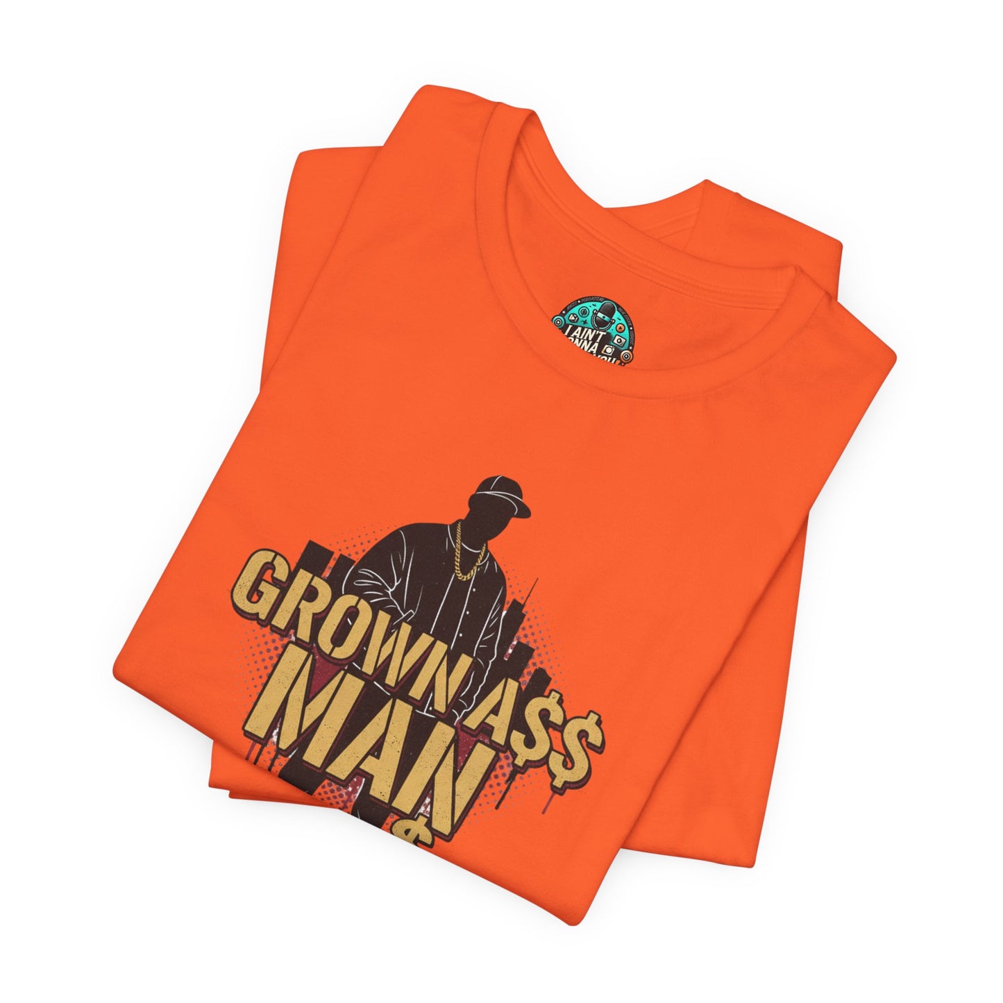 Grown Ass Man 3.0 Graphic Tee — Funny Urban Slang T‑Shirt