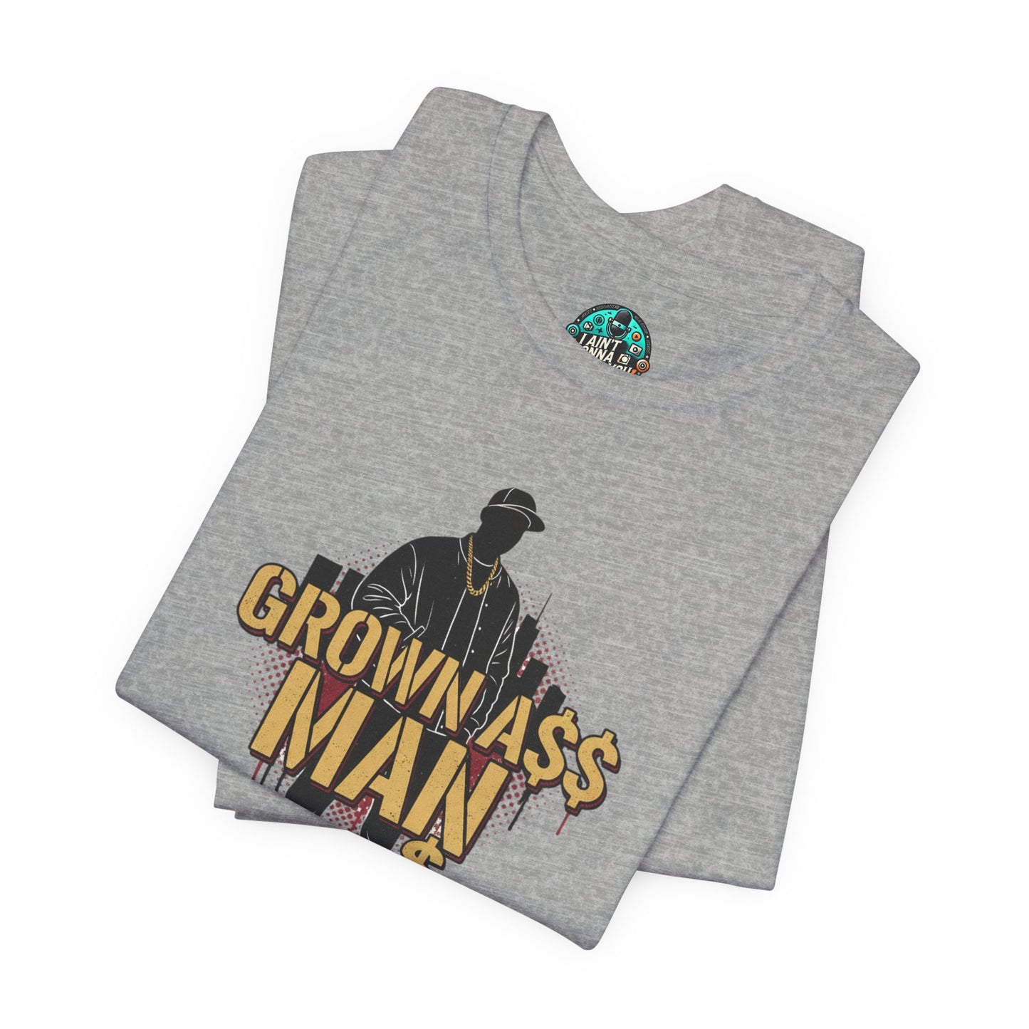 Grown Ass Man 3.0 Graphic Tee — Funny Urban Slang T‑Shirt
