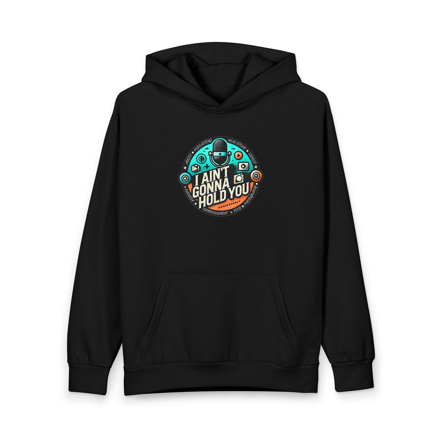 "I Ain't Gonna Hold You" Graphic Hoodie — Back Print