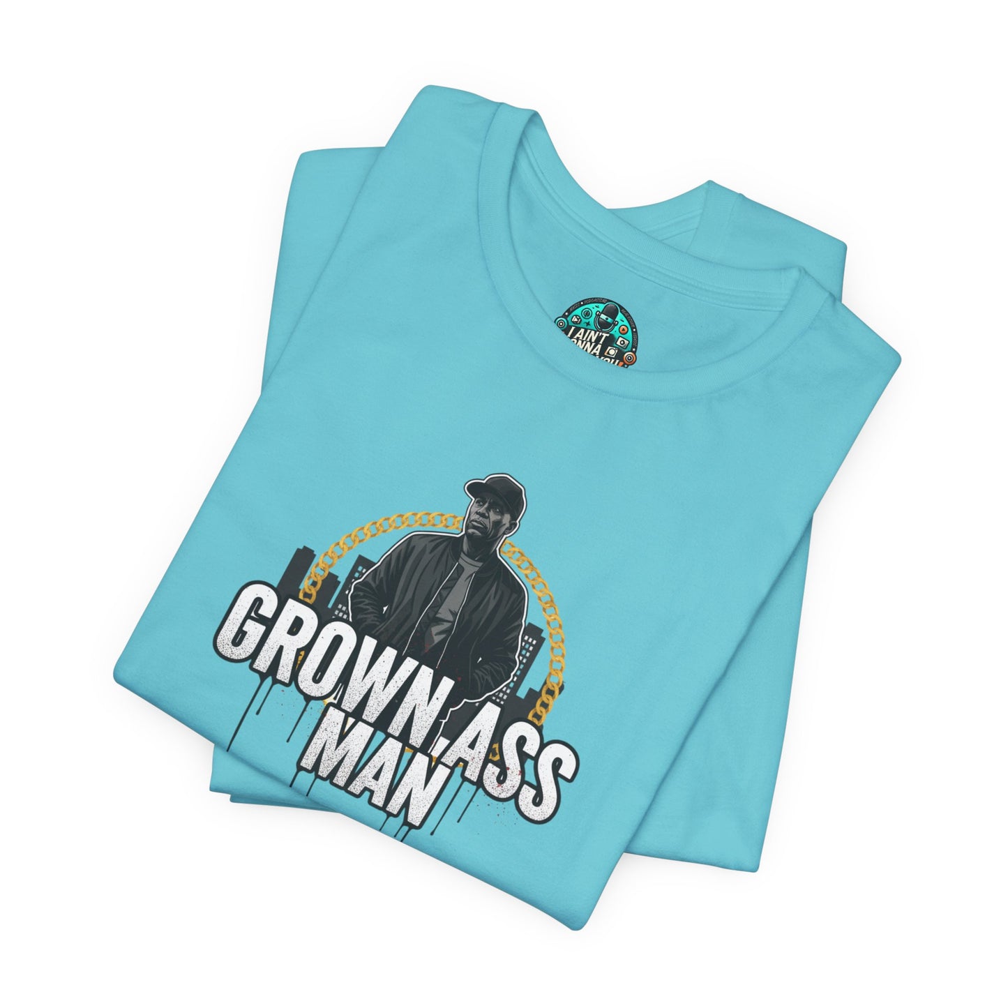 Grown Ass Man Graphic Tee — Funny Urban Slang T‑Shirt