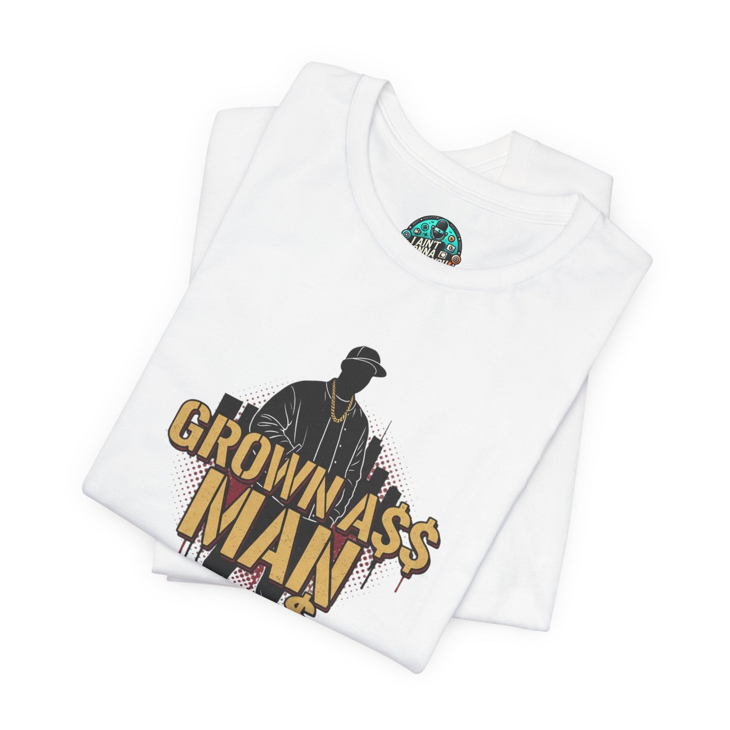 Grown Ass Man 3.0 Graphic Tee — Funny Urban Slang T‑Shirt
