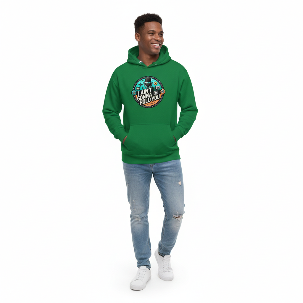 Official "I Aint Gonna Hold You" Hoodie